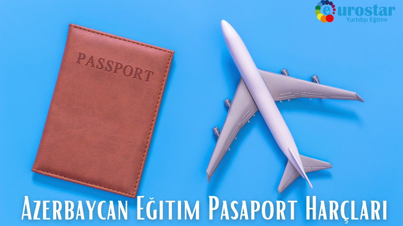 Azerbaycan Eğitim Pasaport Harçları