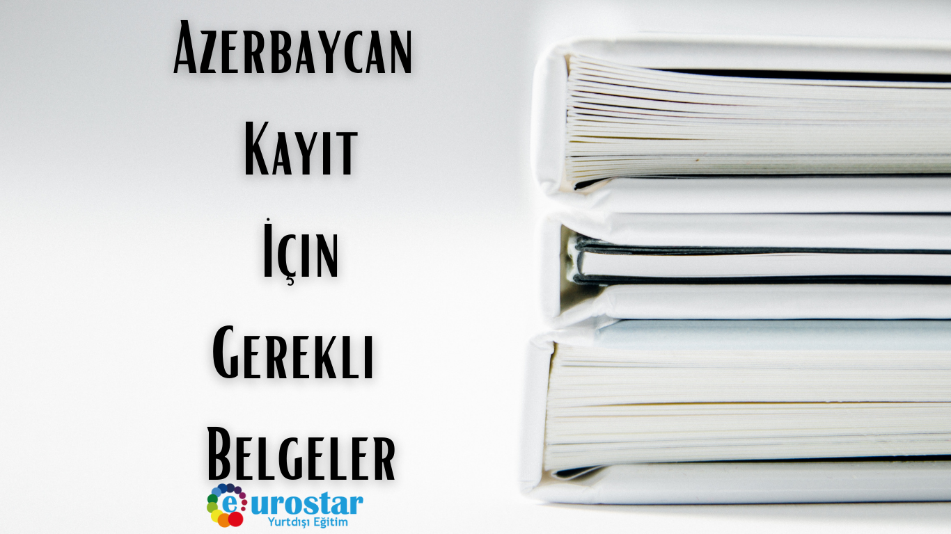 Azerbaycan Kayıt İçin Gerekli Belgeler