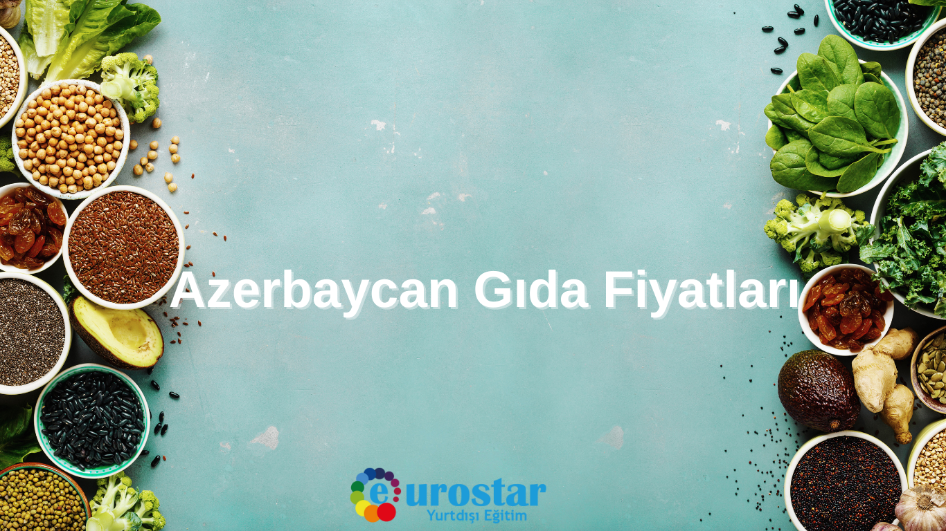 Azerbaycan Gıda Fiyatları