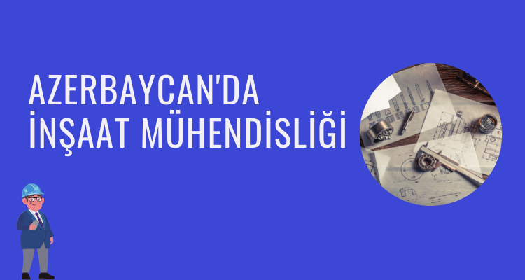 azerbaycan-baku-insaat-muhendisligi